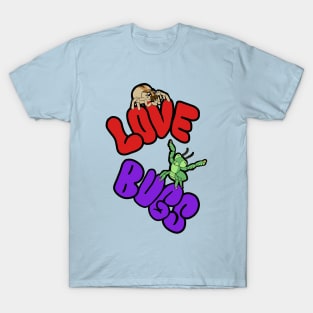 Do You Love Bugs? T-Shirt